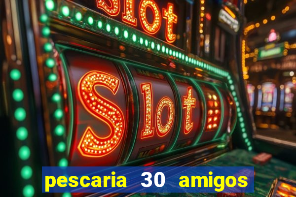 pescaria 30 amigos rio grande do sul video